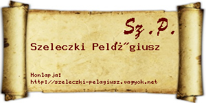 Szeleczki Pelágiusz névjegykártya